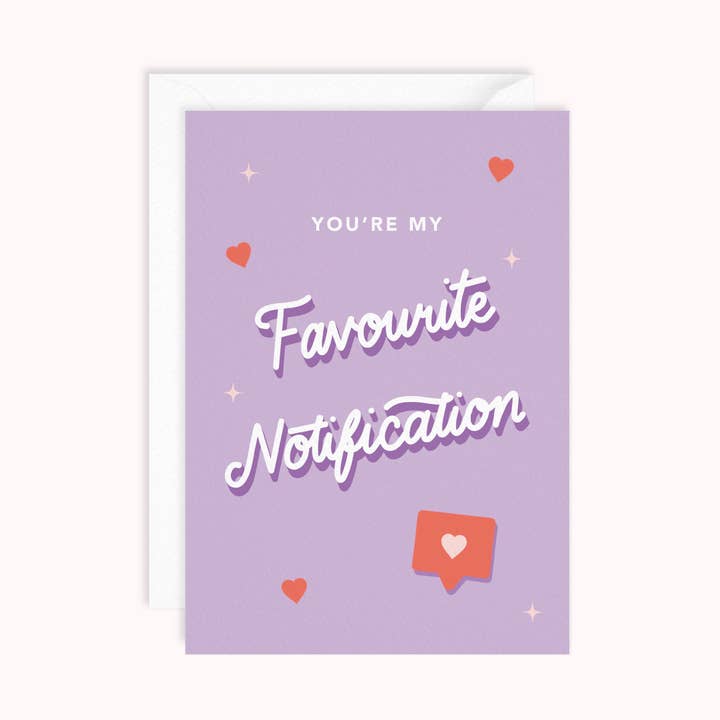 Favourite Notification | Anniversary Card | Valentines Card for wholesale by Dani White Design