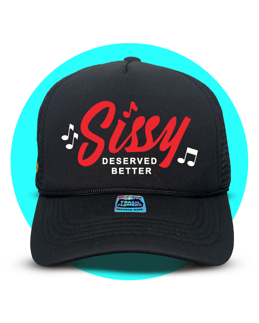 Trash Flowers Trucker Hats – wholesale Trucker hat – Unisex – Sissy Deserved Better Trucker Hat0