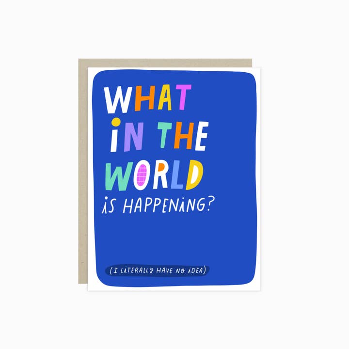 Barone and Co. - Wholesale Everyday Greeting Card - What in the World Card0