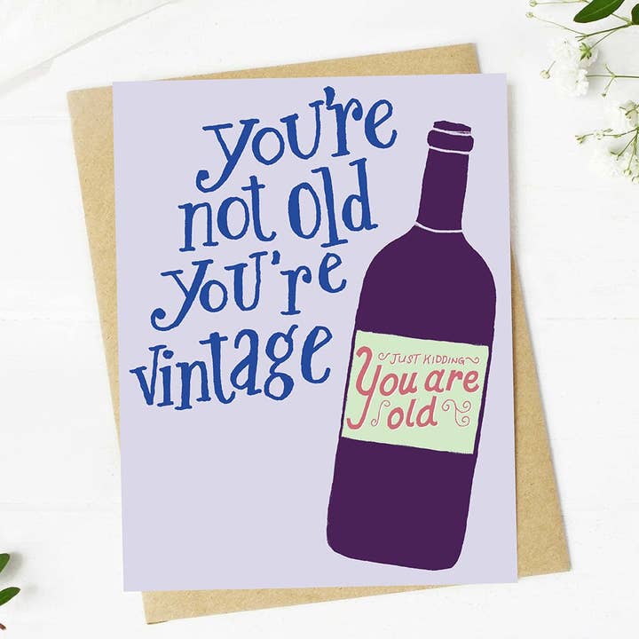 Big Moods - Wholesale Birthday Card - "You're not old you're vintage" Funny Wine Birthday Card3