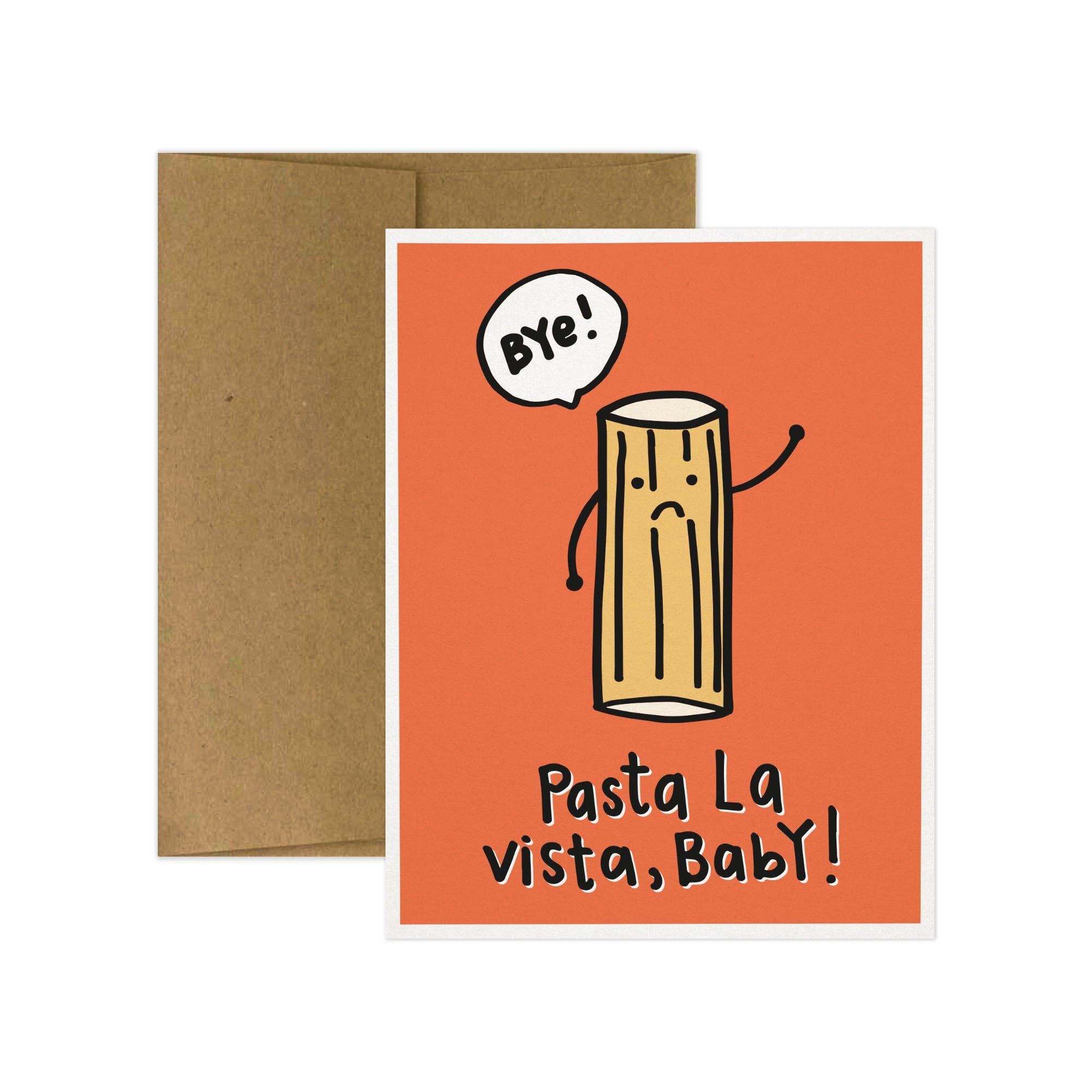 Tiny Gang Designs - Wholesale Goodbye Card - Pasta La Vista Baby! Goodbye Card. Moving Card. Retirement.1