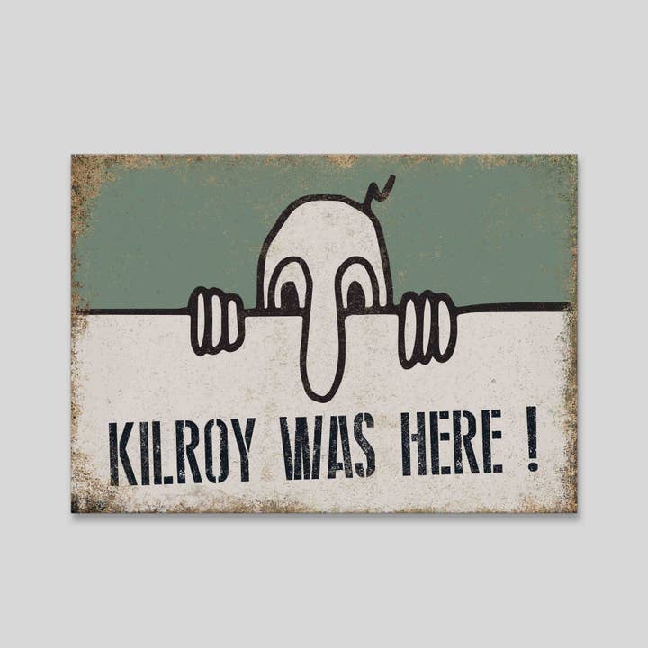 Bunker 27 - Wholesale Sign - Kilroy Was Here - Metal Sign