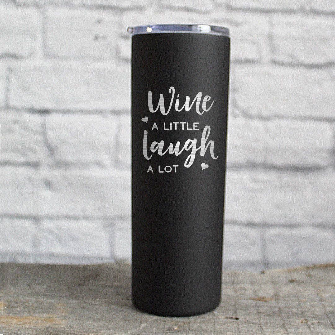 Katie & Company - Wholesale Insulated Mug/Tumbler - Wine A Little Laugh A Lot Mug Wine Tumbler10