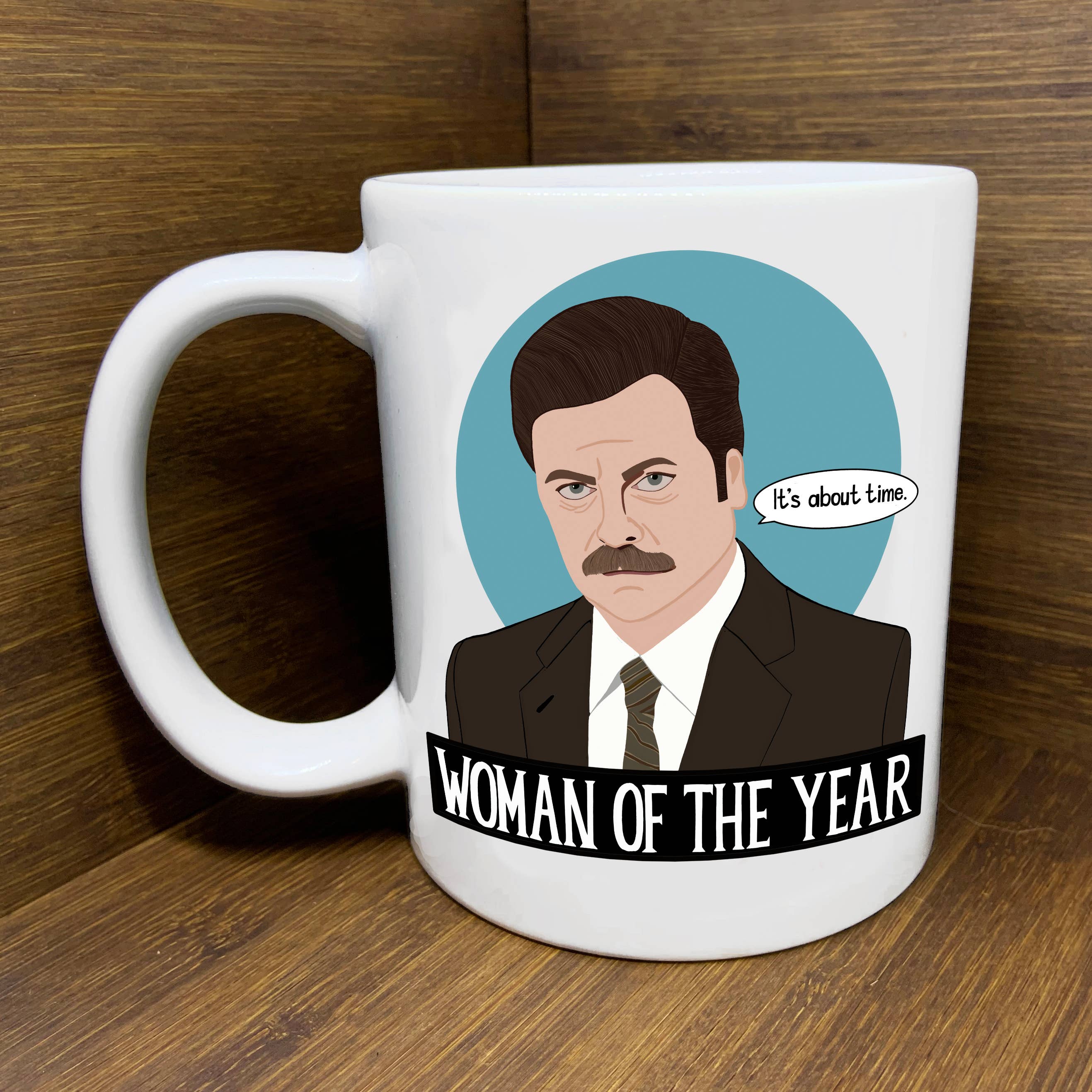 Citizen Ruth - Wholesale Coffee Mug - Ron Swanson "Woman of the Year" Mug0