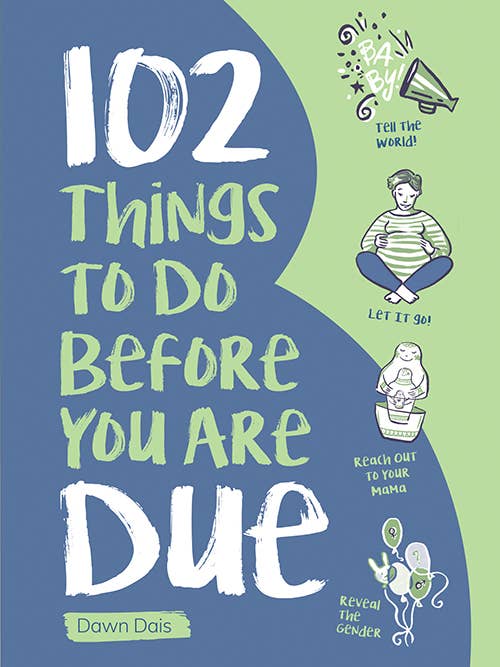 102 Things to Do Before You Are Due for wholesale by Sourcebooks
