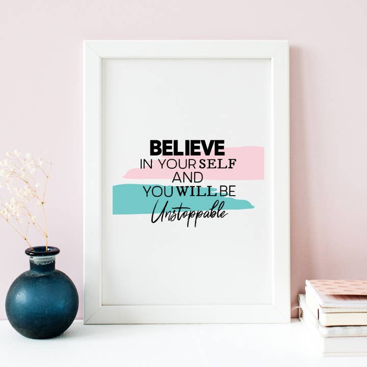 Brush Colour Believe In Yourself Print for wholesale by Pink Rabbit Designs