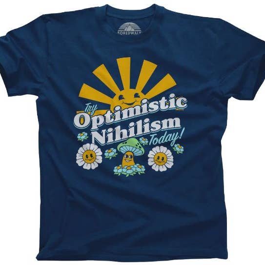 Boredwalk - Wholesale Screen Printed T-Shirt - Men's - Men's Try Optimistic Nihilism Today T-Shirt5