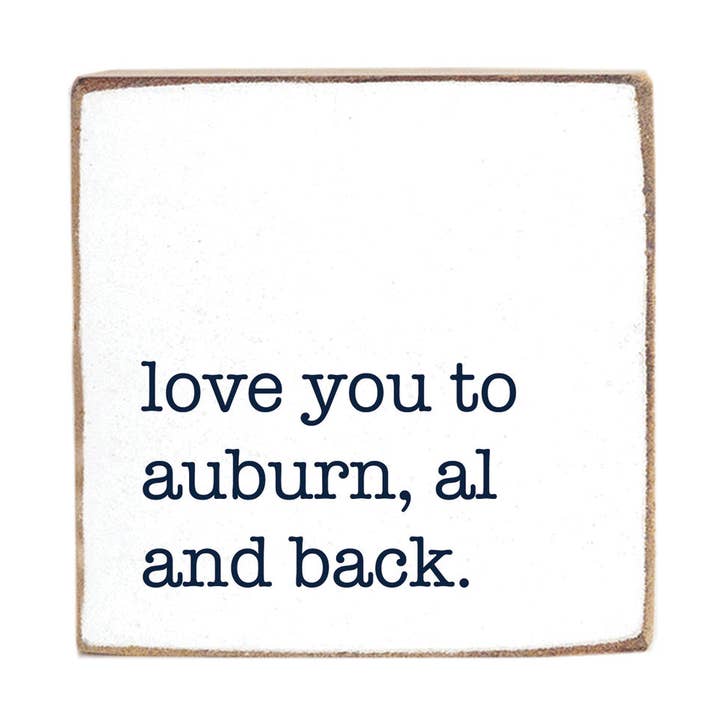 Love You To Auburn And Back White Square Block Sign for wholesale by Rustic Marlin Personalized Home Decor