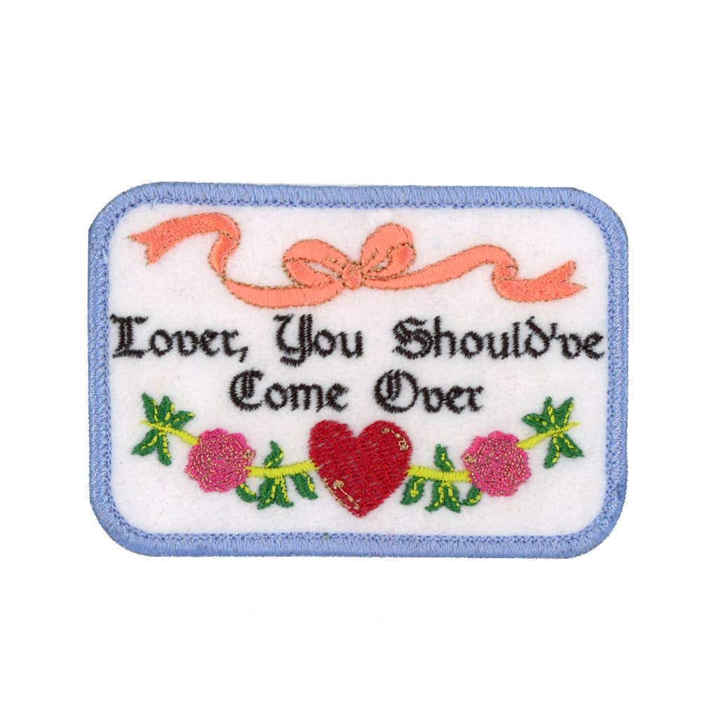 Patch Ya Later - Wholesale Patch - Lover You Should've Come Over Handmade Patch