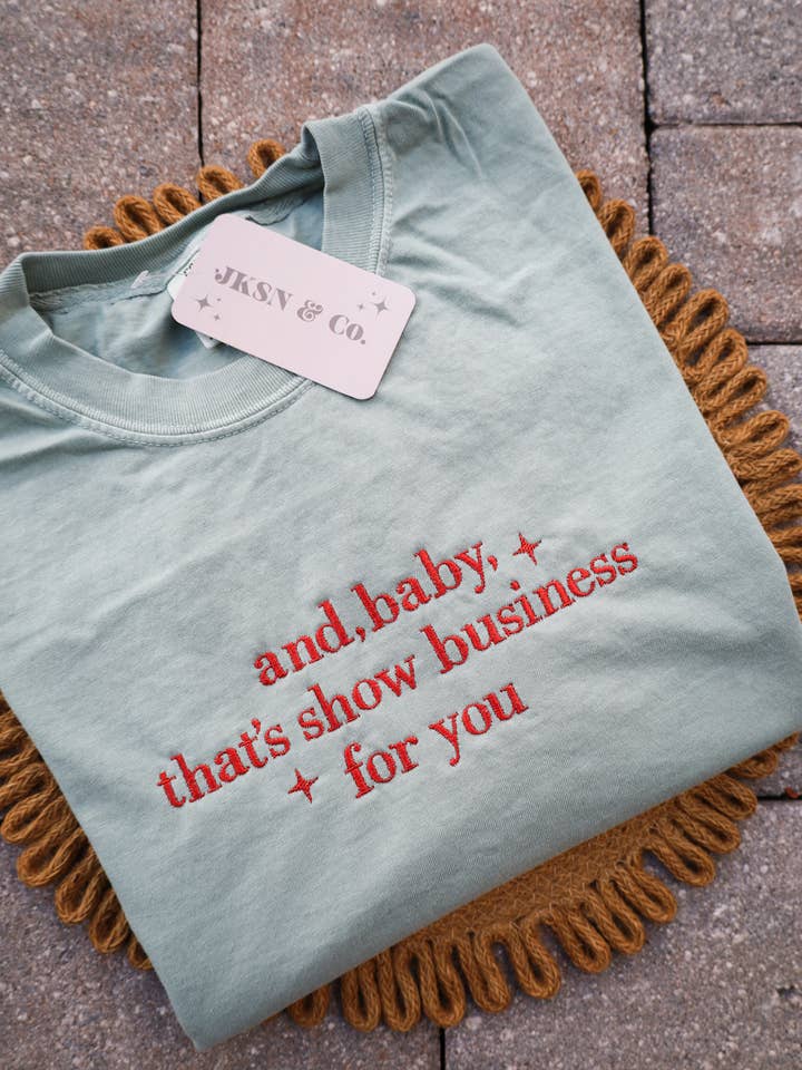 Showgirl Life Comfort Colors Embroidered Tee for wholesale by JKSN & Co.