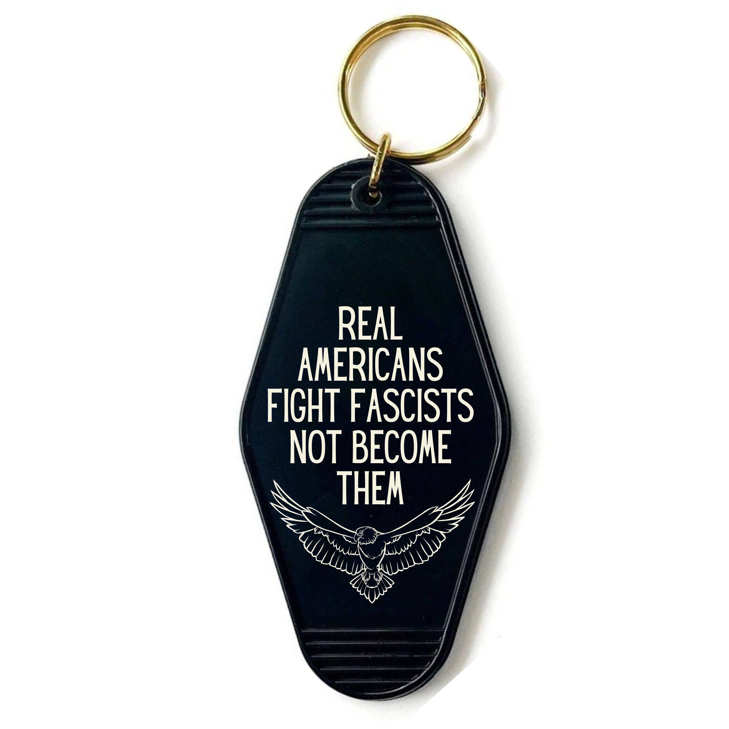GetBullish - Wholesale Keychain - Unisex - Real Americans Fight Fascists Not Become Them Keychain0