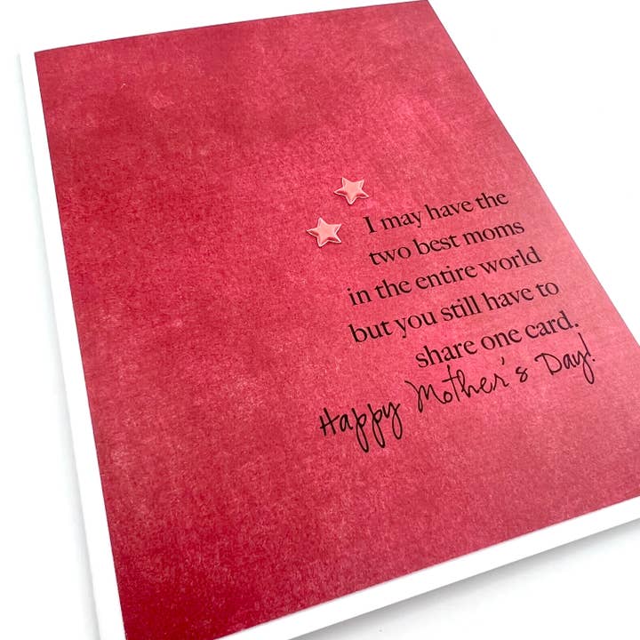Mothers Day Two Best Moms card for wholesale by Muddy Mouth Cards