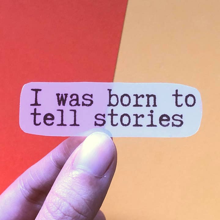 I Was Born To Tell Stories Sticker | Writer Gifts | Writing Motivation | Writing Laptop Sticker for wholesale by The Colorful Place