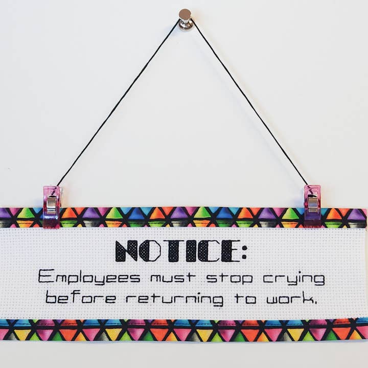 Employees Stop Crying - Kit de point de croix avec garniture personnalisée pour la vente par Rogue Stitchery