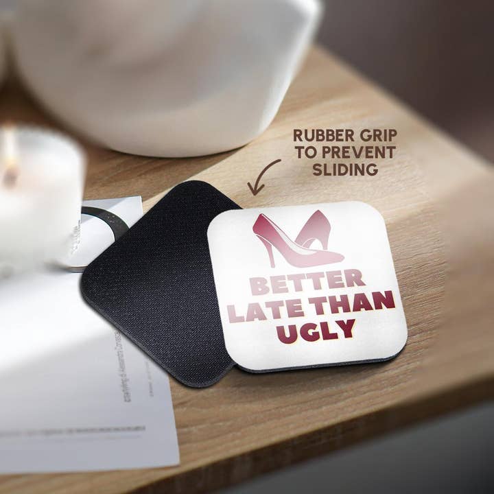 3dRose - Wholesale Coasters - 3dRose, Image of Heels with Text of Better late than Ugly, Coaster10
