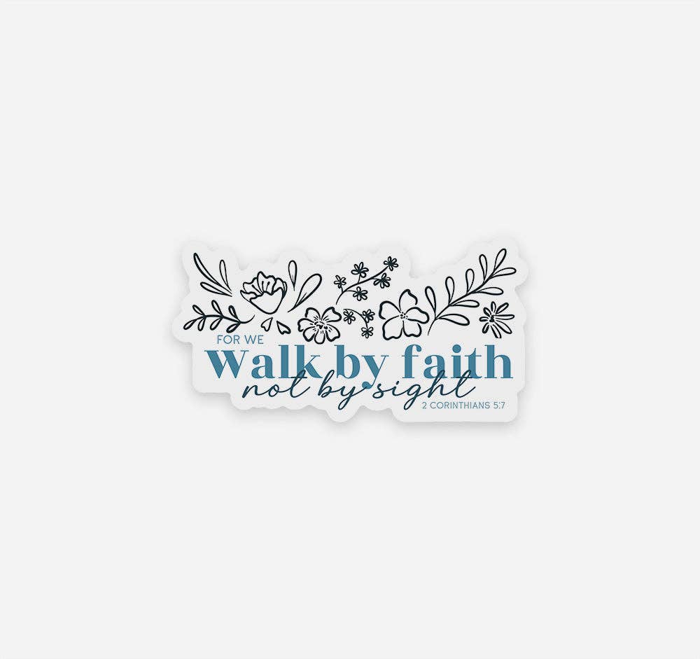Wild Peonies Studio - Wholesale Sticker - Walk by Faith Not by Sight, 2 Corinthians 5:7 Clear Vinyl Sticker3