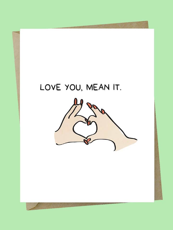 Love You Mean It for wholesale by The Good Snail