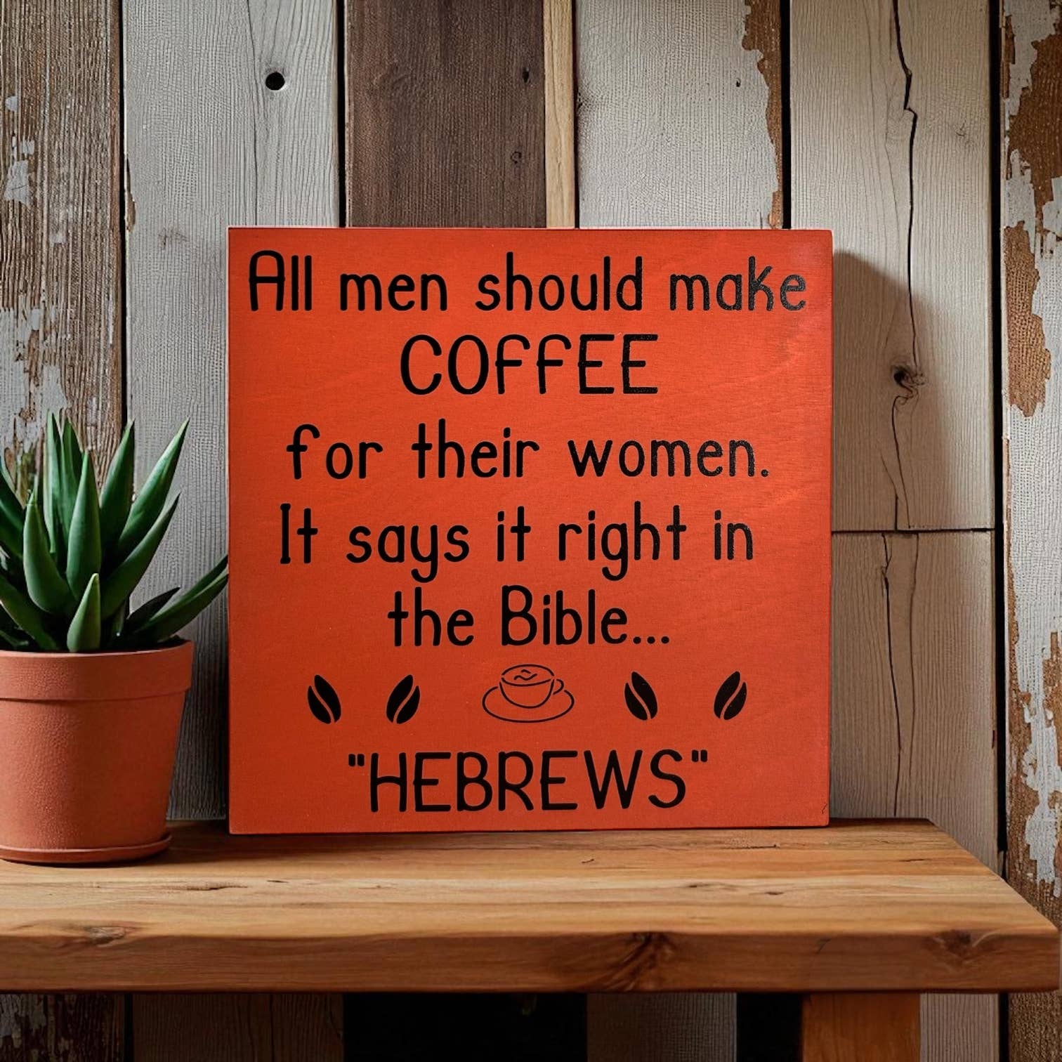 Inkwood Crafters - Wholesale Sign - Hebrews - Funny Rustic Wood Coffee Sign Farmhouse Decor17