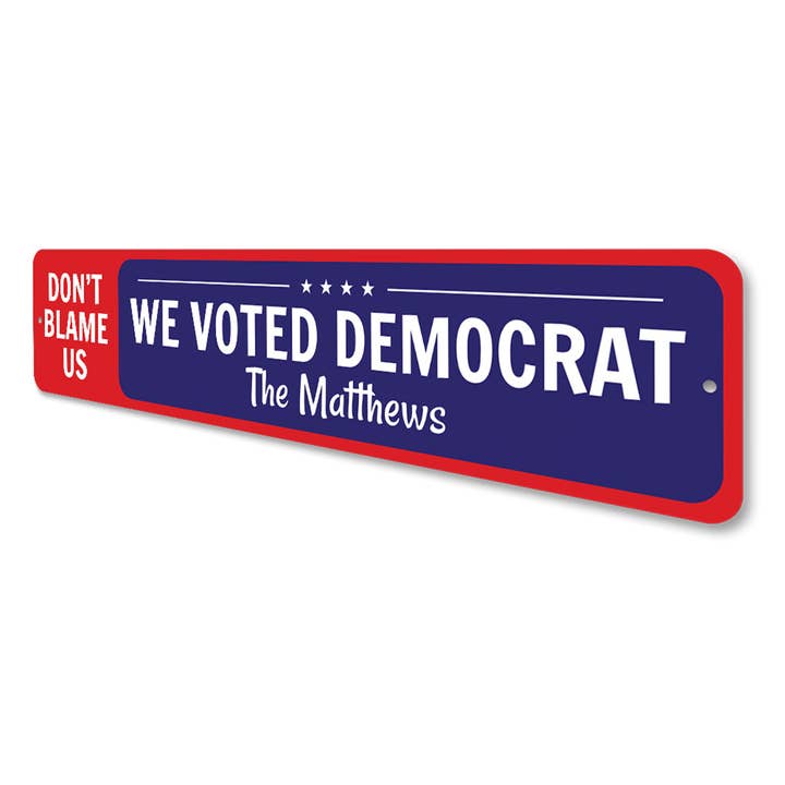 Lizton Sign Shop, Inc - Wholesale Sign - We Voted Democrat Family Sign3
