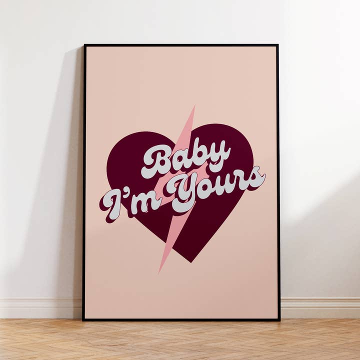 Baby I'm Yours Print for wholesale by TypoPrints