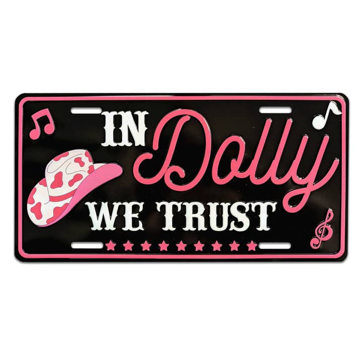 License Plate - In Dolly We Trust for wholesale by MID-SOUTH PRODUCTS