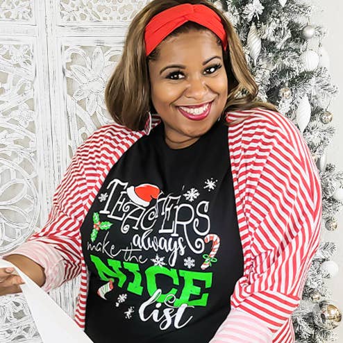Sugar Stitch - Wholesale Screen Printed T-Shirt - Women's - Teacher's Always Make the Nice List Christmas T-Shirt