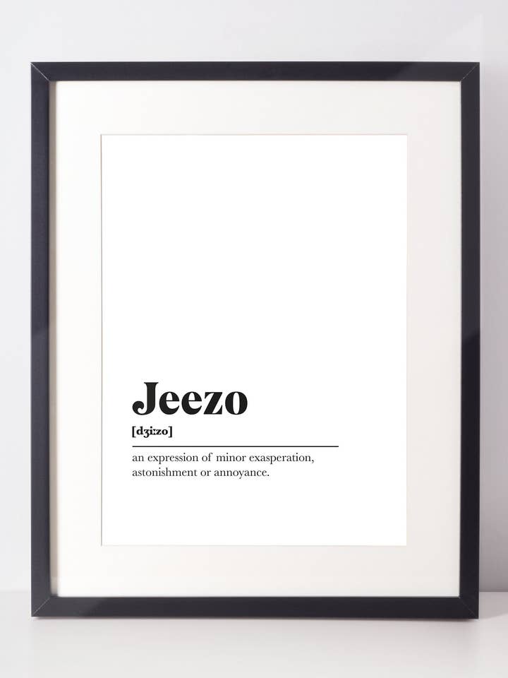 Jeezo Scots UNFRAMED PRINT Room Decor Home Minimalist Monochrome Typography Scandi Scotland Slang Definition Scottish for wholesale by Kalloway Design