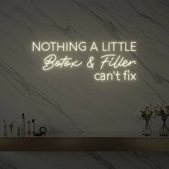 Inget som lite botox och filler inte kan fixa neonskylt för wholesale av Light Your Way