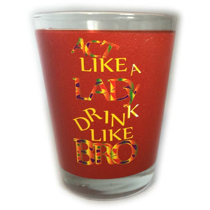 7 Star - Wholesale Shot Glass - "Act like a lady drink like bro" Funny Shot Glass 2 oz