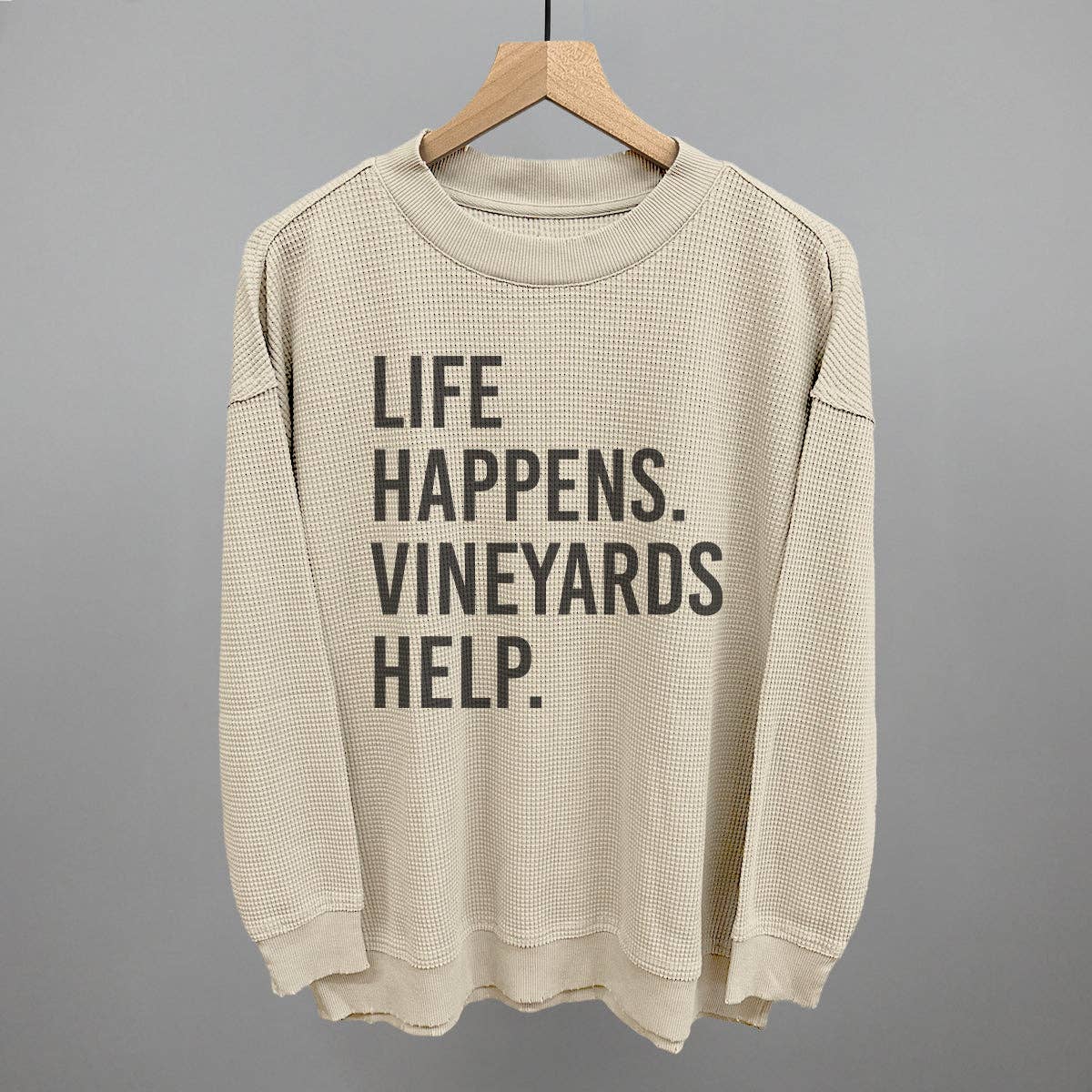 Ivy + Cloth - Wholesale Graphic Sweatshirt - Women's - Life Happens Vineyards Help10