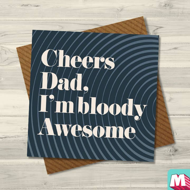 Cheers Dad, I'm Bloody Awesome for wholesale by Maktus