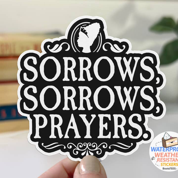 BootsTees - Wholesale Sticker - Sorrows Prayers Sticker, 3" Queen Charlotte Bridgerton Decal