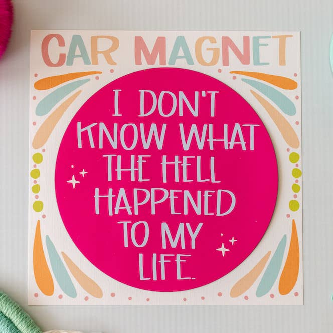 I Don't Know What Happened Car Magnet for wholesale by Colette Paperie