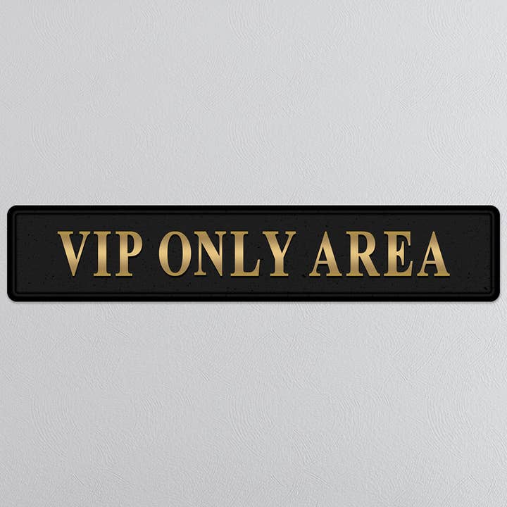 VIP endast område guld folierad skylt för wholesale av SHH Interiors