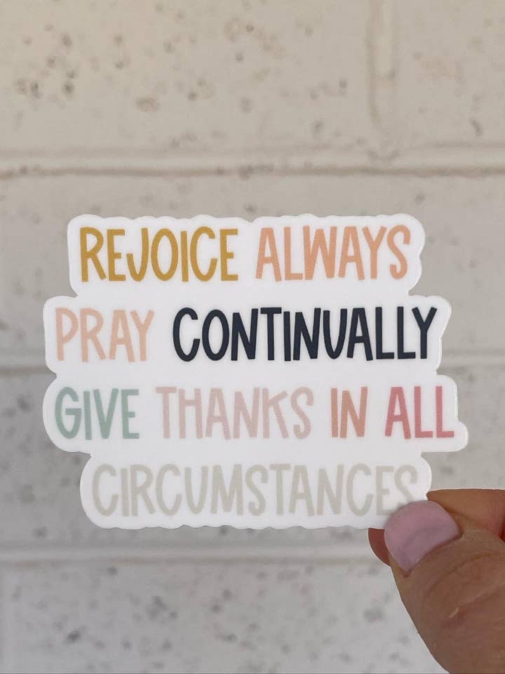 Rejoice, pray, give thanks sticker for wholesale by Created by LG designs LLC