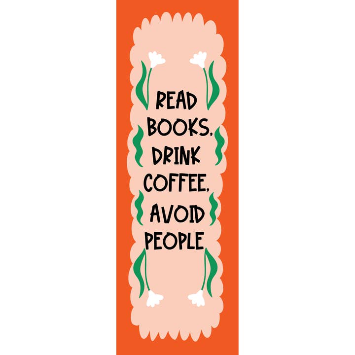 READ BOOKS, DRINK COFFEE, AVOID PEOPLE BOOKMARK for wholesale by Stickerlishious