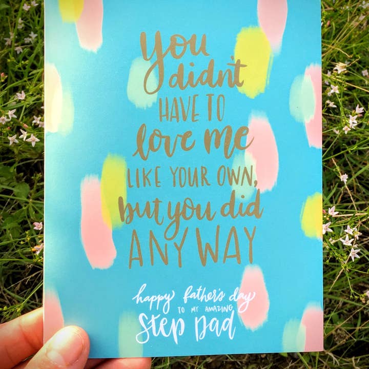 Carte de fête des pères - You Drid't Have to Love Me... pour la vente par Daisy Print Company