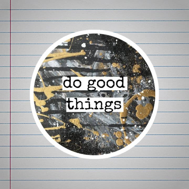 Do Good Things Sticker Decal for wholesale by More Joy Better Life