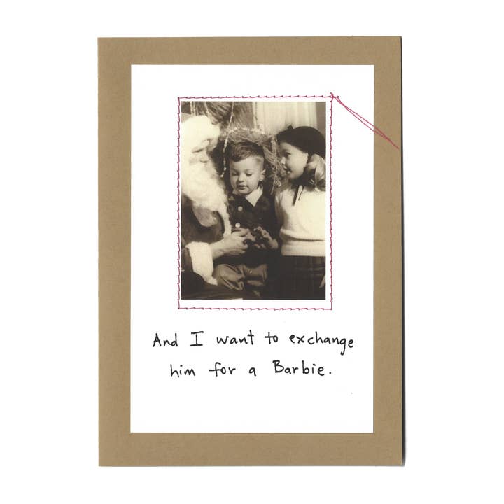 "And I want to exchange him for a Barbie." for wholesale by Visual Treats