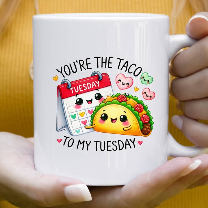 You're The Taco To My Tuesday Valentines Day Mug for wholesale by Hello Gorgeous Mugs