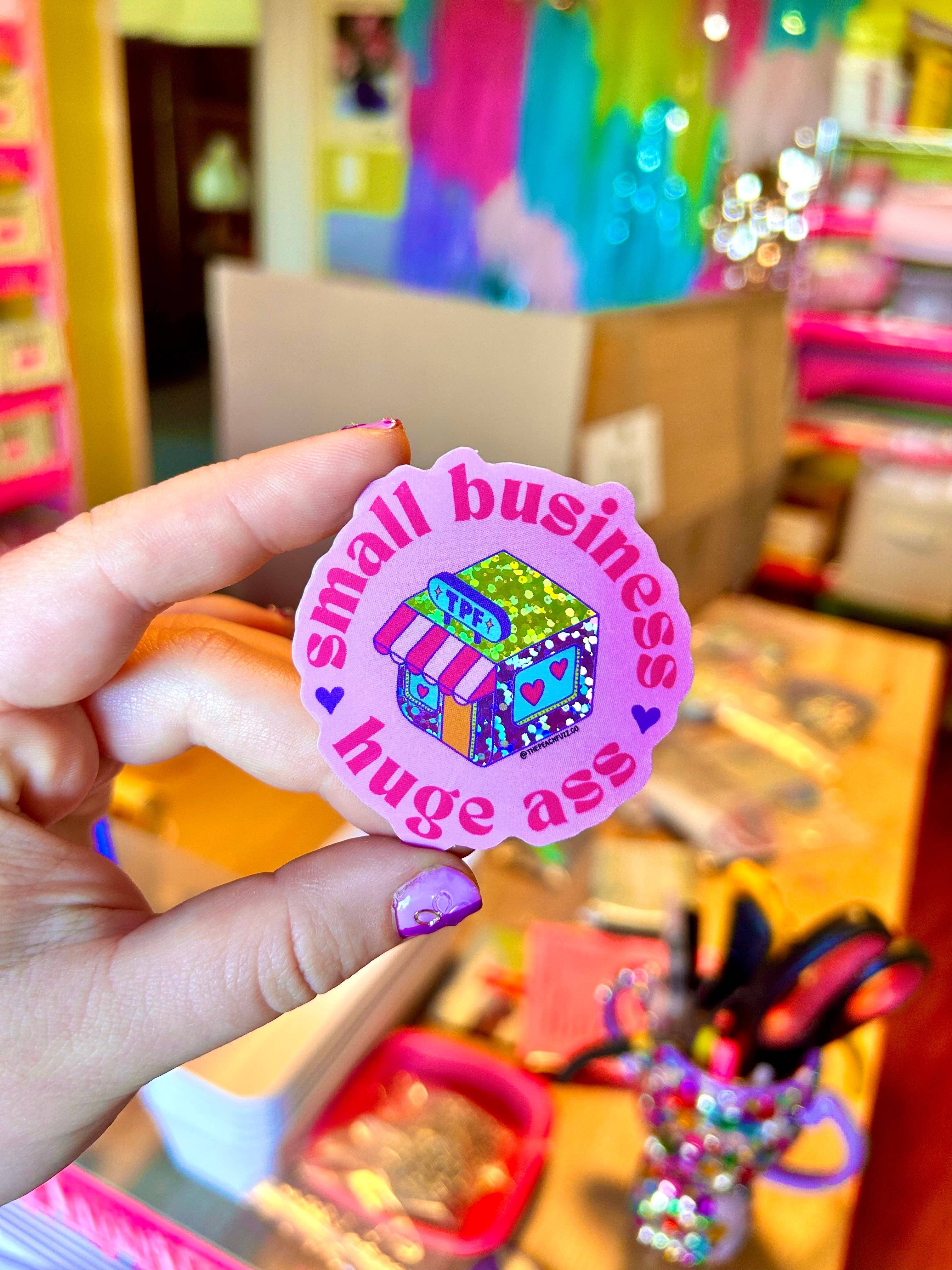 The Peach Fuzz – wholesale Sticker – Small Business, Huge Ass Glitter Sticker3