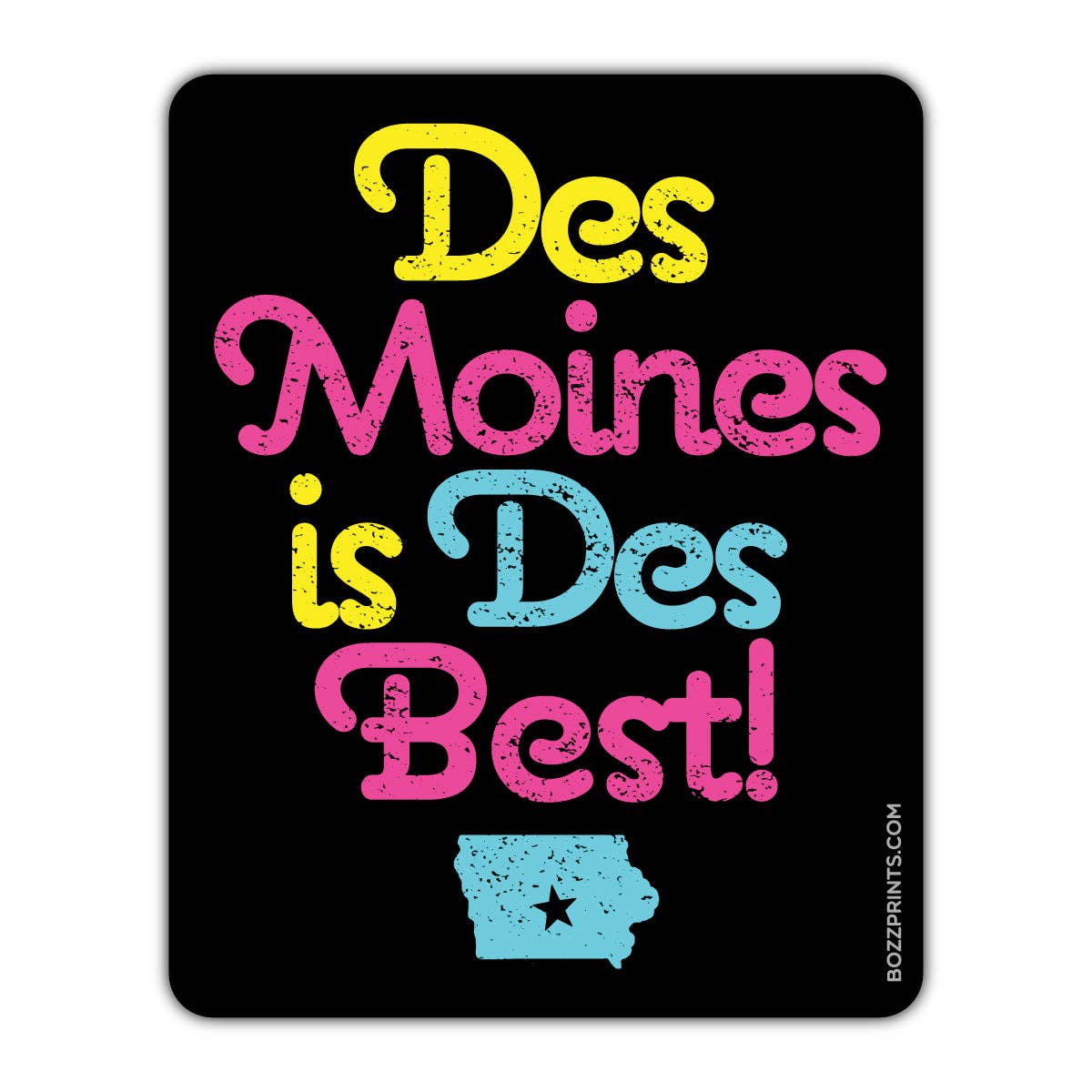 Bozz Prints - Wholesale Sticker - Des Moines is Des Best Sticker/Magnet0