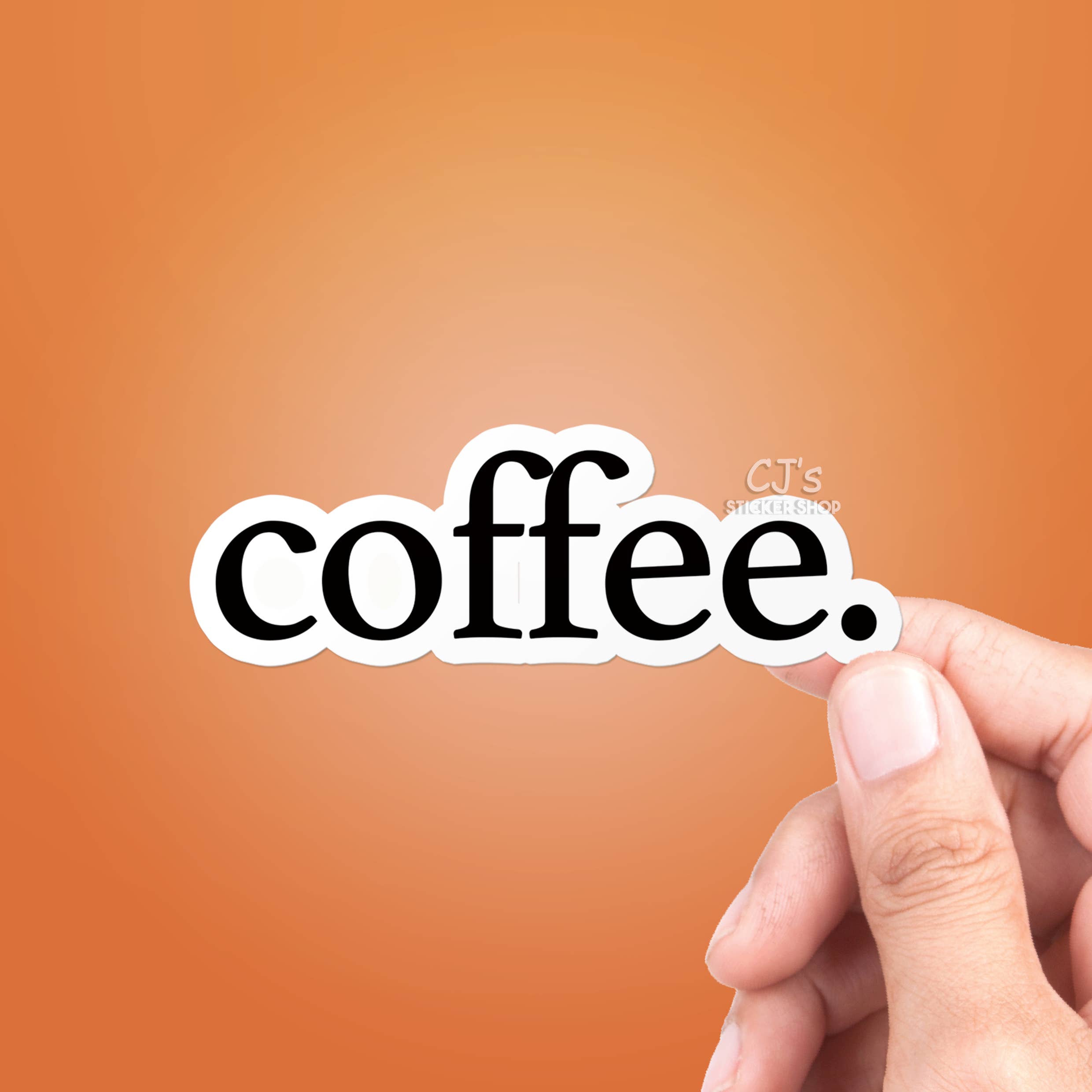CJ's Sticker Shop - Wholesale Sticker - Coffee Sticker Vinyl Decal