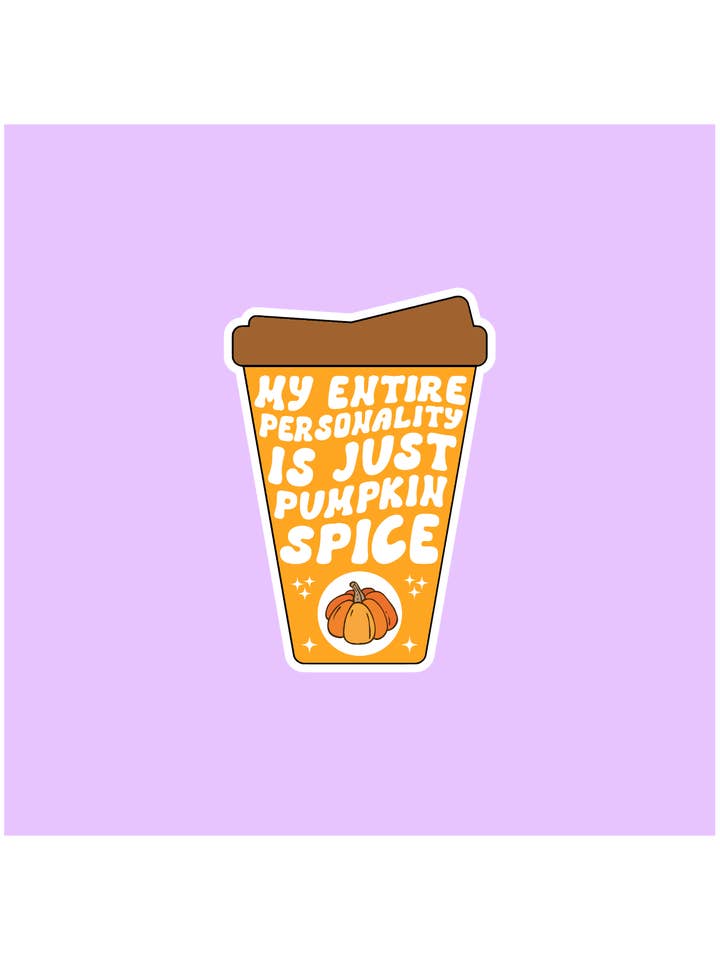 My Personality is Pumpkin Spice Sticker for wholesale by Shadows of Sunshine
