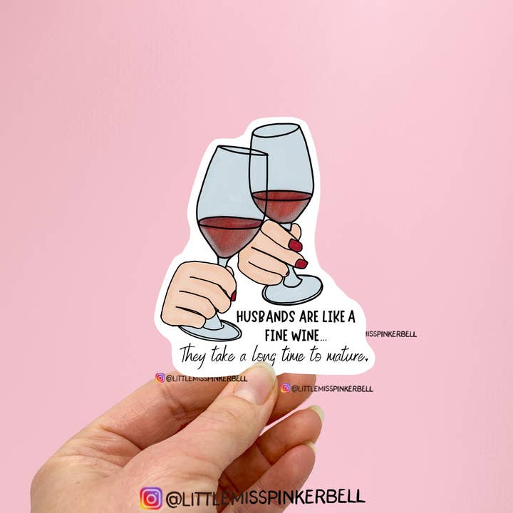 Husbands Age Like Fine Wine Funny Vinyl Sticker-Married Life for wholesale by Little Miss PinkerBell