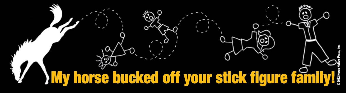 Horse Hollow Press - Vente Autocollant - Autocollant de pare-chocs pour cheval / Mon cheval a éjecté votre bâton...8