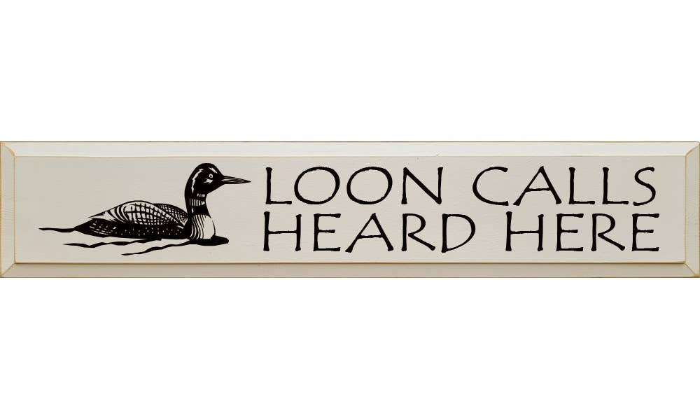 SAWDUST CITY - Wholesale Sign - Loon Calls Heard Here Rustic Wood Sign9