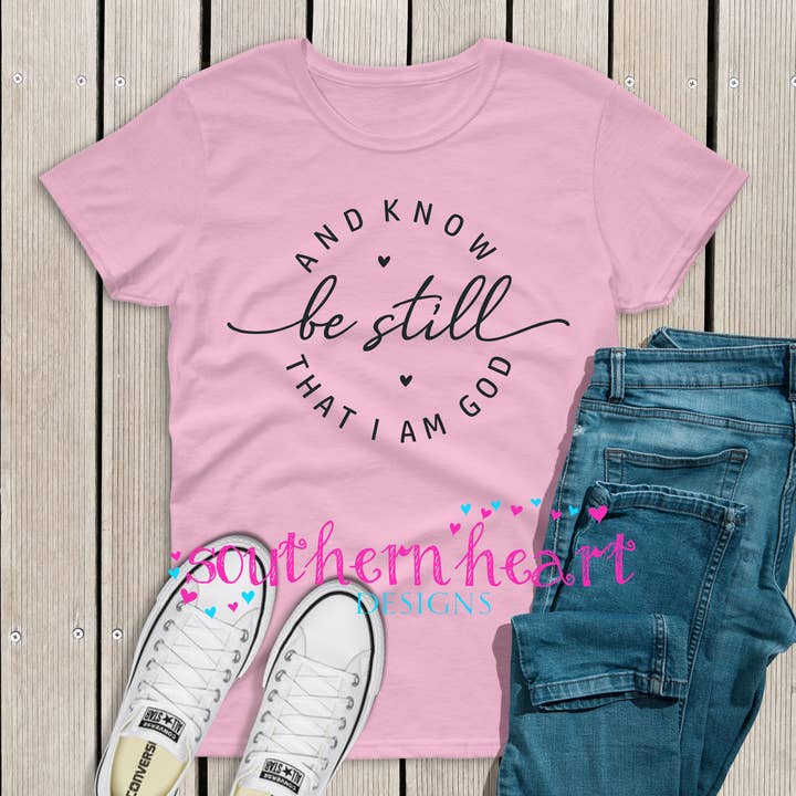 Be Still T Shirt for wholesale by Southern Heart Designs