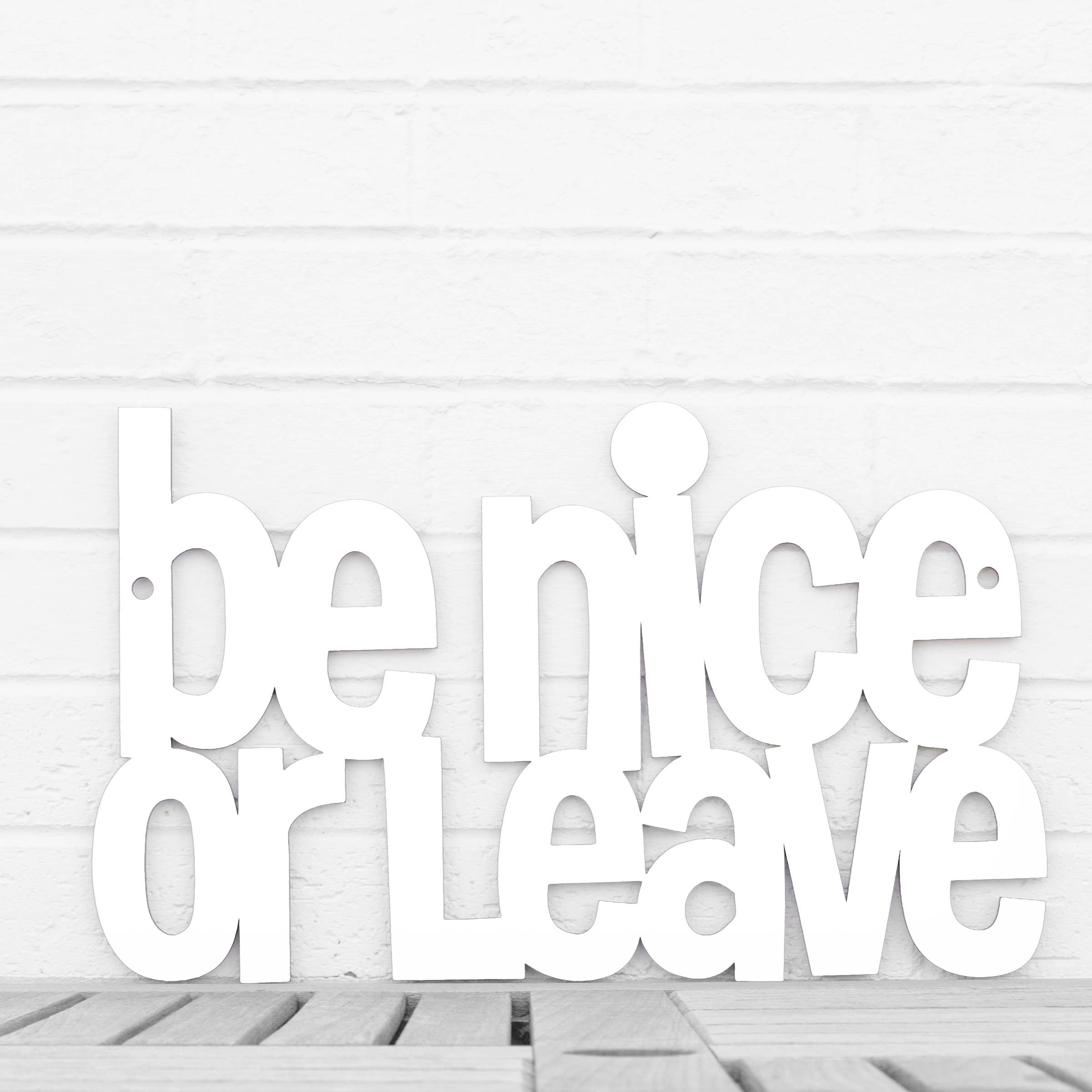 Spunky Fluff - Wholesale Sign - Be Nice or Leave Funny Entryway Wood Welcome Sign11