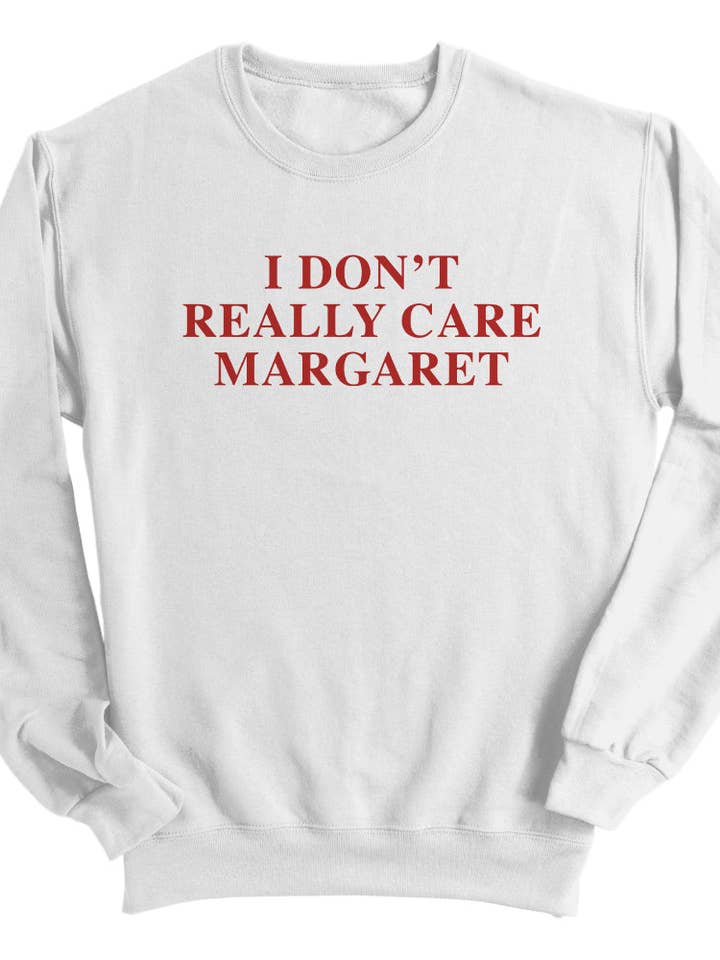 I Don't Really Care Margaret (Front Print) for wholesale by Shield Republic